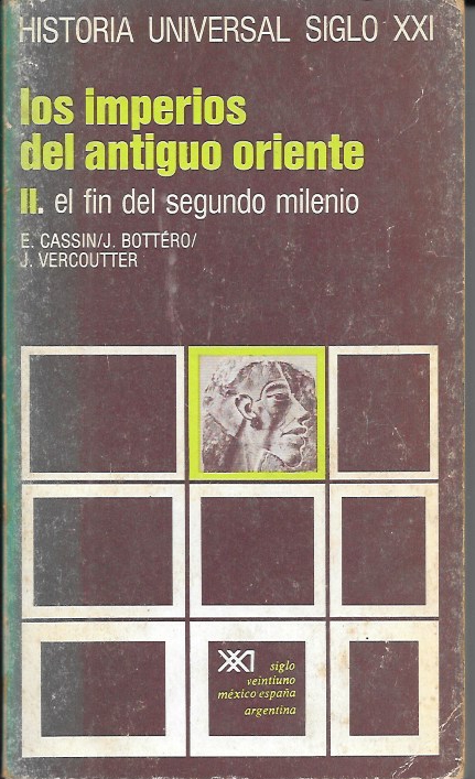 LOS IMPERIOS DEL ANTIGUO ORIENTE ll. VOL. 3. EL FIN DEL SEGUNDO MILENIO
