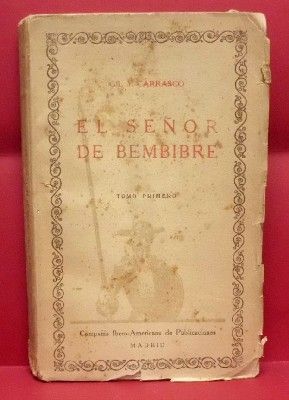 EL SEÑOR DE BEMBIRE. LAS CIEN MEJORES OBRAS DE LA LITERATURA ESPAÑOLA -VOL. 26. TOMO I.