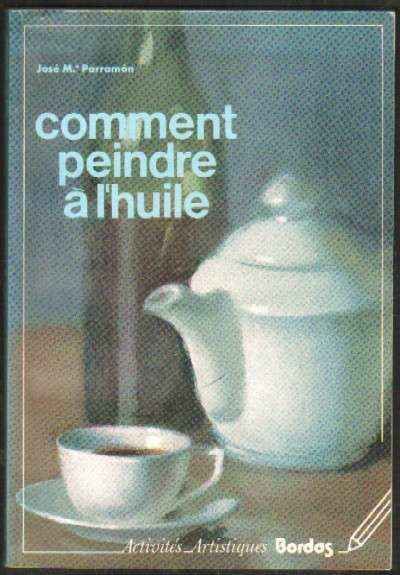COMMENT PEINDRE A L'HUILE