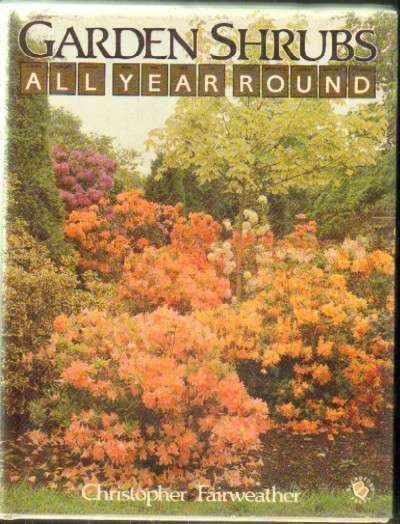 GARDEN SHRUBS ALL YEAR ROUND