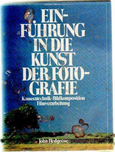 EIN FÜHRUNG IN DIE KUNST DER FOTOGRAFIE. KAMERATECHNIK. BILDKOMPOSITION. FILMVERARBEITUNG