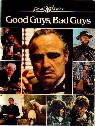 GOOD GUYS, BAD GUYS