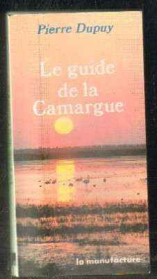 LE GUIDE DE LA CAMARGUE