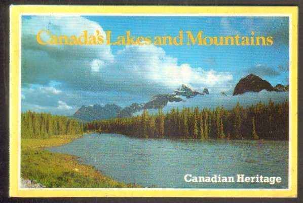 CANADA'S LAKES AND MOUNTAINS. CANADIAN HERITAGE