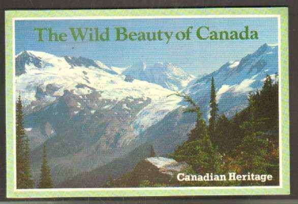 THE WILD BEAUTY OF CANADA. CANADIAN HERITAGE