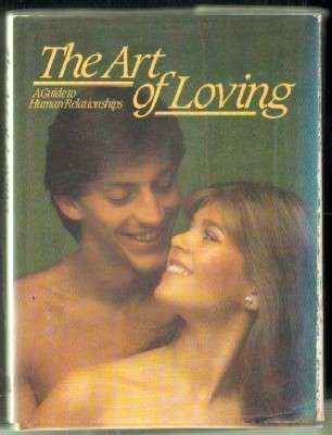 THE ART OF LOVING. A GUIDE TO HUMAN RELATIONSHIPS