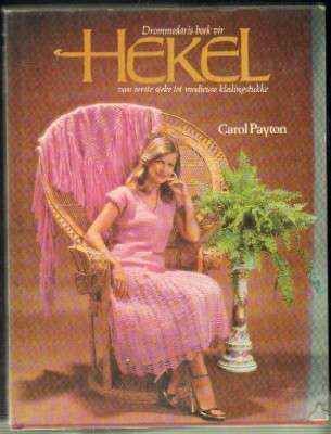 DROMMEDARIS BOEK VIR HEKEL VAN EERSTE STEKE TOT MODIEUSE KLEDINGSTUKKE