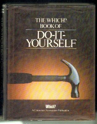 THE WHICH? BOOK OF DO-IT-YOURSELF