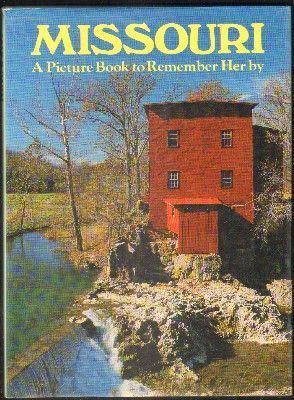 MISSOURI. A PICTURE BOOK TO REMEMBER HER BY