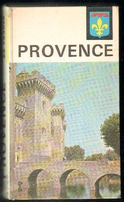 HORIZONS DE FRANCE. LES NOUVELLES PROVINCIALES. 1, PROVENCE