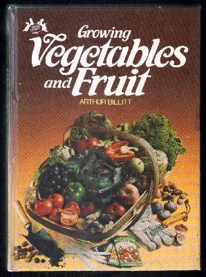 GROWING VEGETABLES AND FRUIT.