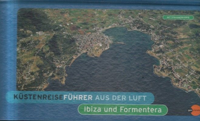 KUSTENREISEFUHRER AUS DER LUFT. IBIZA UND FORMENTERA.