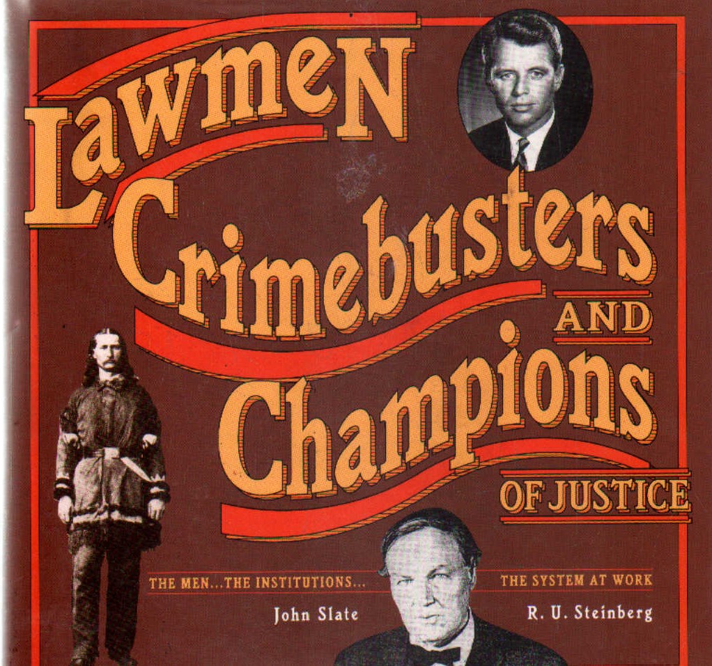LAWMEN, CRIMEBUSTERS AND CHAMPIONS OF JUSTICE