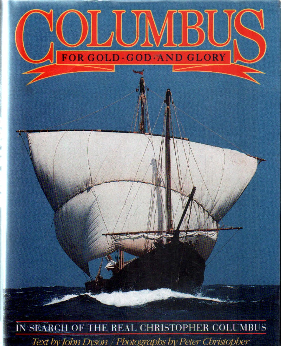 COLOMBUS FOR GOLD, GOD AND GLORY