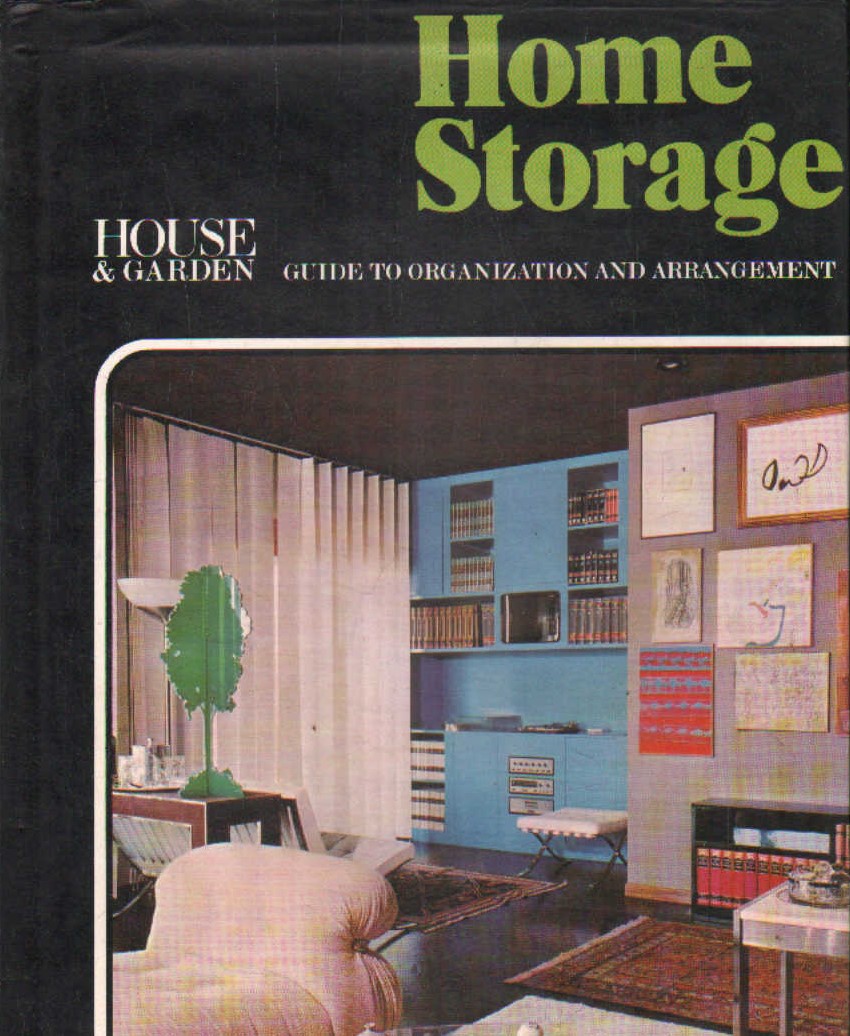 HOME STORAGE GUIDE TO ORGANIZATION AND ARRANGEMENT