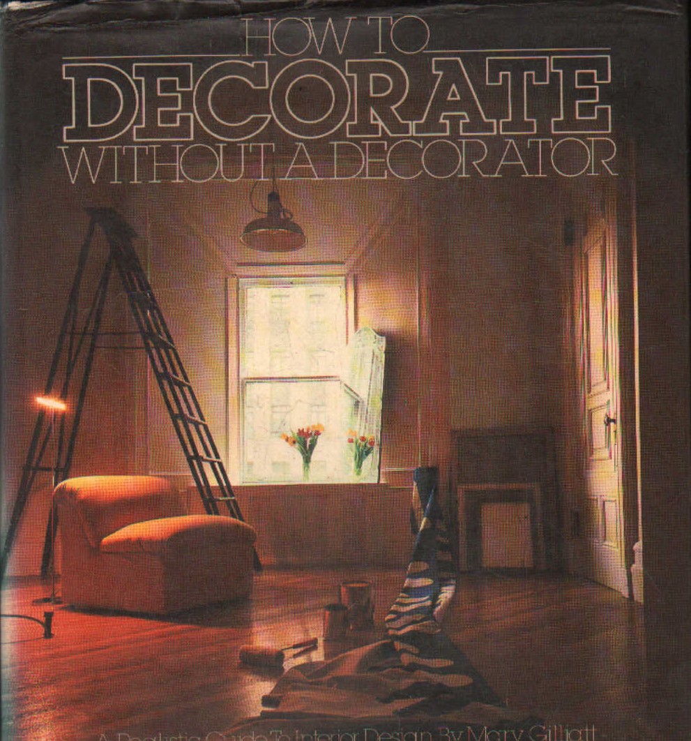 HOW TO DECORATE WITHOUT A DECORATOR