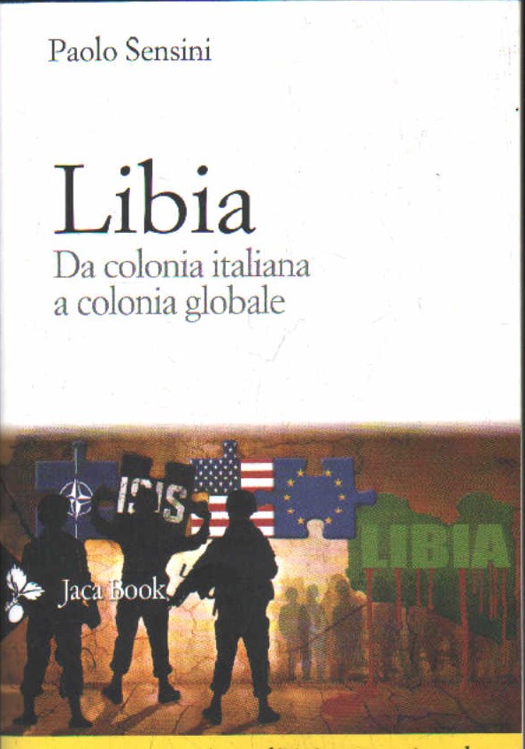LIBIA, DA COLONIA ITALIANA A COLONIA GLOBALE