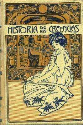 HISTORIA DE LAS CREENCIAS. TOMO 2º.