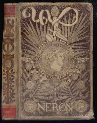 NERON. ESTUDIO HISTORICO POR DON EMILIO CASTELAR. TOMO I.