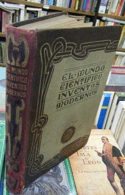 EL MUNDO CIENTÍFICO. INVENTOS MODERNOS. TOMO SÉPTIMO