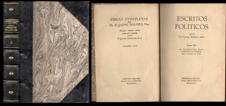 ESCRITOS POLITICOS TOMO VII. EL MATRIMONIO REAL - CAMPAÑA DOCTRINAL. 1845.
