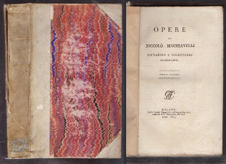 OPERE DI NICCOLO MACHAVELLI GITTADINO E SECRETARIO FIORENTINO. VOLUME SECONDO.