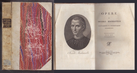 OPERE DI NICCOLO MACHAVELLI GITTADINO E SECRETARIO FIORENTINO. VOLUME PRIMO.