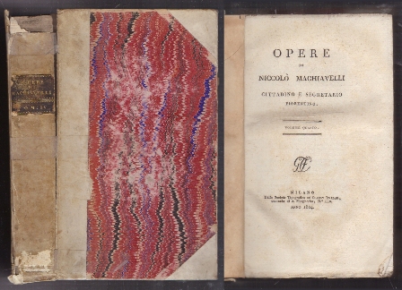 OPERE DI NICCOLO MACHAVELLI GITTADINO E SECRETARIO FIORENTINO. VOLUME QUARTO.