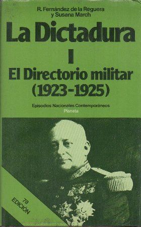 LA DICTADURA I - EL DIRECTORIO MILITAR (1923-1925)