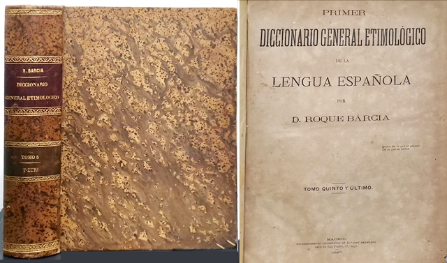 PRIMER DICCIONARIO GENERAL ETIMOLOGICO DE LA LENGUA ESPAÑOLA TOMO 5 Y ULTIMO
