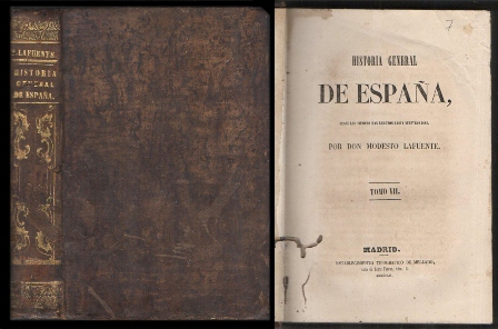 HISTORIA GENERAL DE ESPAÑA DESDE LOS TIEMPOS MAS REMOTOS  HASTA NUESTROS DIAS TOMO VII
