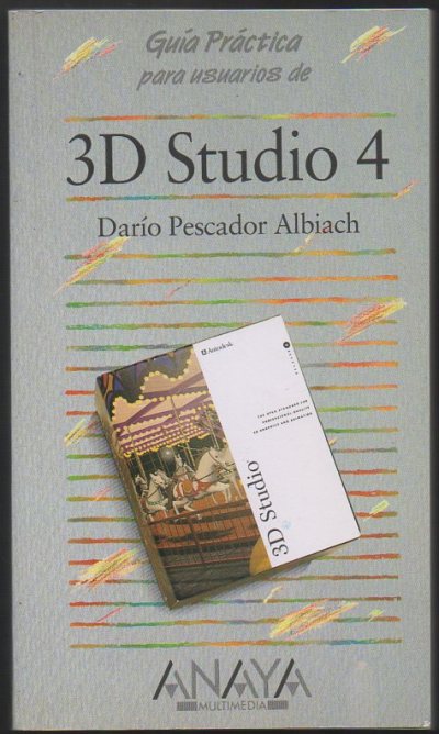 GUIA PRACTICA PARA USUARIOS DE 3D STUDIOS 4.