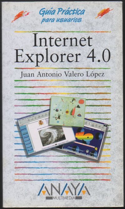 GUIA PRACTICA PARA USUARIOS. INTERNET EXPLORER 4.0.