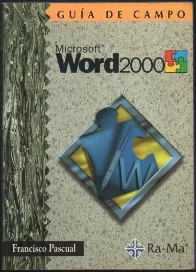 GUIA DE CAMPO. MICROSOFT WORD 2000.