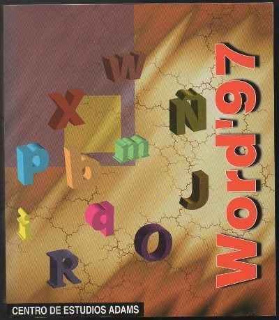 WORD 97. CENTRO DE ESTUDIOS ADAMS. LIBRO + EJERCICIOS.
