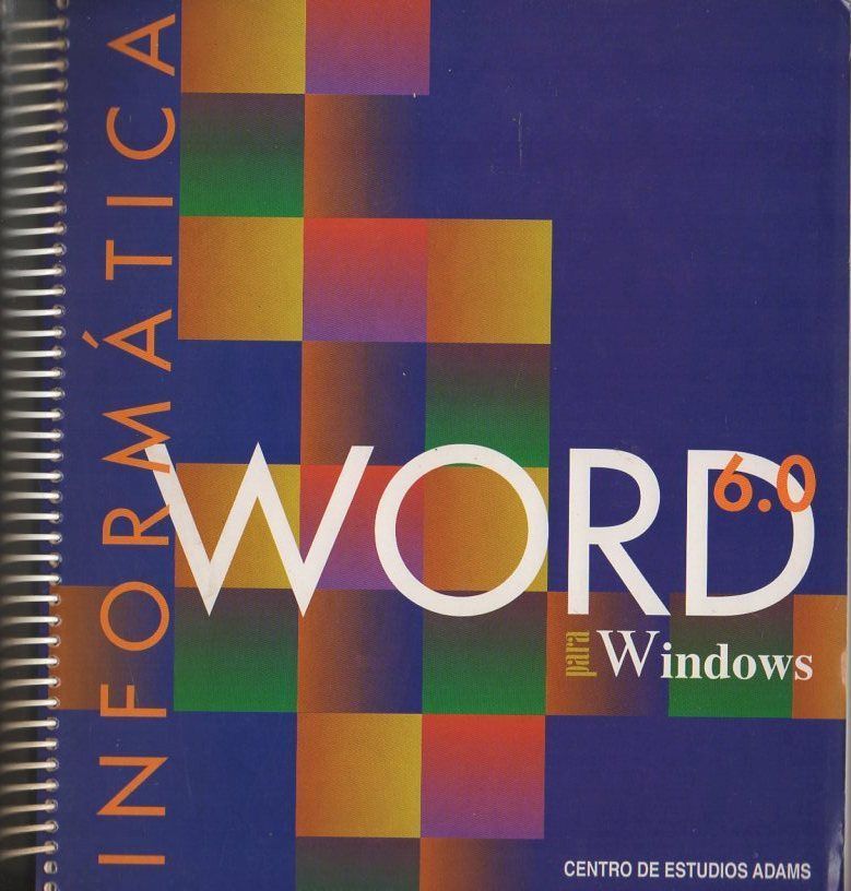 INFORMÁTICA WORD 6.0. PARA WINDOWS.