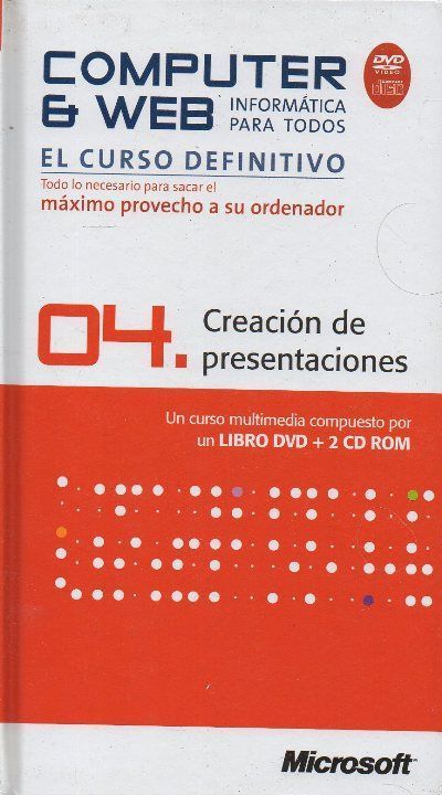 COMPUTER & WEB INFORMATICA PARA TODOS 04: CREACION DE PRESENTACIONES, MICROSOFT OFFICE WORD 2007