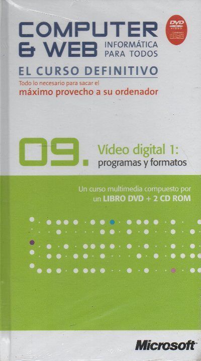 COMPUTER & WEB INFORMATICA PARA TODOS 09: VIDEO DIGITAL 1: PROGRAMAS Y FORMATOS