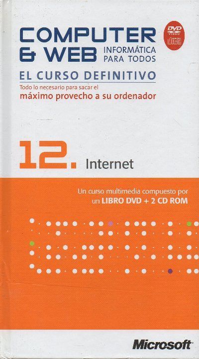 COMPUTER & WEB INFORMATICA PARA TODOS 12: INTERNET