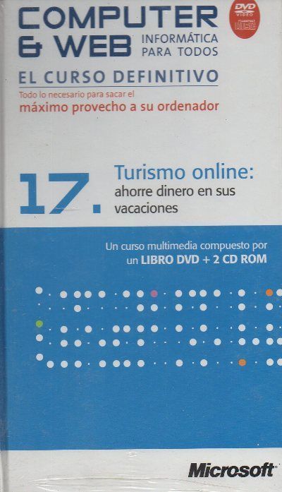 COMPUTER & WEB INFORMATICA PARA TODOS 17: TURISMO ONLINE, AHORRE DINERO EN SUS VACACIONES