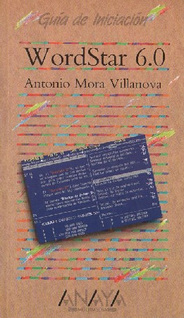 WORDSTAR 6.0. MORA VILLANOVA ANTONIO.