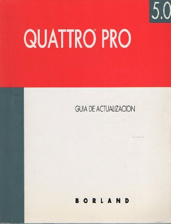 QUATTRO PRO 4.0. GUÍA DEL USUARIO.