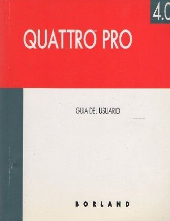 QUATTRO PRO. GUÍA DEL USUARIO.