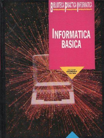 INFORMÁTICA BÁSICA. EDICIONES UNIVERSIDAD Y CULTURA
