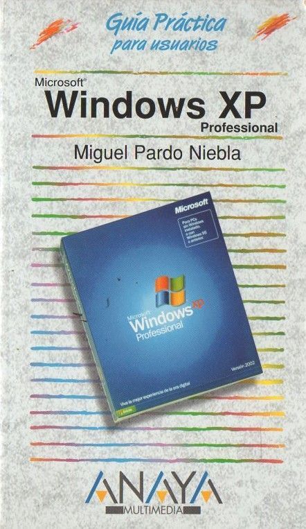 GUÍA PRÁCTICA PARA USUARIOS DE WINDOWS XP PROFESSIONAL