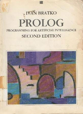 PROLOG. PROGRAMMING FOR ARTIFICIAL INTELLIGENCE. SECOND EDITION. BRATKO, IVAN