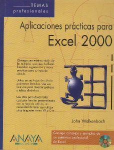 APLICACIONES PRÁCTICAS PARA EXCEL 2000. (CONTIENE CD) JOHN WALKENBACH