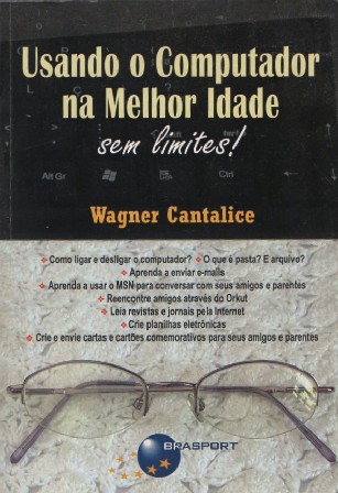 USANDO O COMPUTADOR NA MELHOR IDADE. WARNER CANTALICE