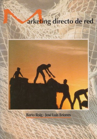 MARKETING DIRECTO DE RED. BARTO ROIG Y JOSÉ LUIS BRIONES