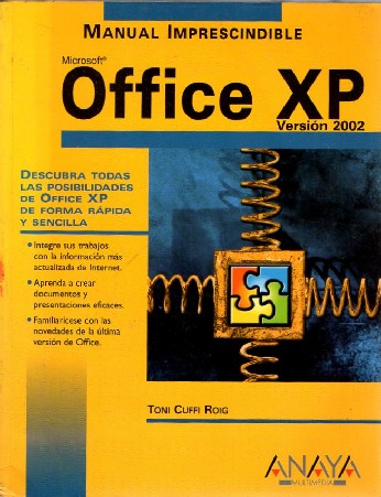MANUAL IMPRESCINDIBLE OFFICE XP VERSION 2002. CUFFI ROIG, TONI